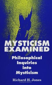 book Mysticism Examined: Philosophical Inquiries into Mysticism 