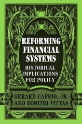 book Reforming Financial Systems: Historical Implications for Policy