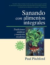 book Sanando con alimentos integrales: Tradiciones asiáticas y nutritión moderna 