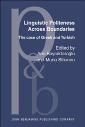 book Linguistic Politeness Across Boundaries: The Case of Greek and Turkish