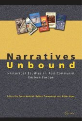 book Narratives Unbound: Historical studies in post-communist Eastern Europe