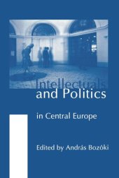 book Intellectuals and Politics in Central Europe