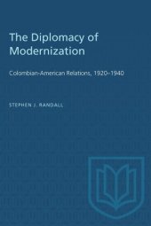 book The Diplomacy of Modernization: Colombian-American Relations, 1920–1940