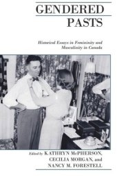 book Gendered Pasts: Historical Essays in Femininity and Masculinity in Canada