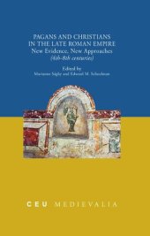 book Pagans and Christians in the Late Roman Empire: New Evidence, New Approaches (4th–8th centuries)