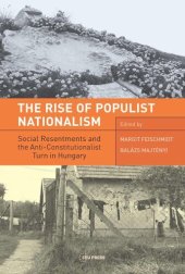 book The Rise of Populist Nationalism: Social Resentments and Capturing the Constitution in Hungary