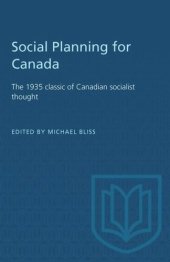 book Social Planning for Canada: The 1935 classic of Canadian socialist thought