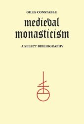 book Medieval Monasticism: A Select Bibliography