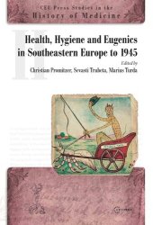 book Health, Hygiene and Eugenics in Southeastern Europe to 1945