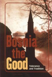 book Bosnia the Good: Tolerance and Tradition