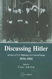 book Discussing Hitler: Advisers of U.S. Diplomacy in Central Europe, 1934-41