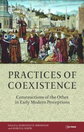 book Practices of Coexistence: Constructions of the Other in Early Modern Perceptions