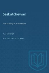 book Saskatchewan: The Making of a University