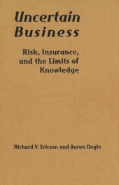 book Uncertain Business: Risk, Insurance, and the Limits of Knowledge