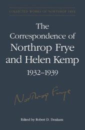 book The Correspondence of Northrop Frye and Helen Kemp, 1932-1939: Volume 2