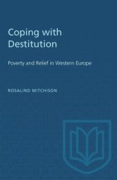 book Coping with Destitution: Poverty and Relief in Western Europe