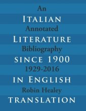 book Italian Literature since 1900 in English Translation: An Annotated Bibliography, 1929–2016