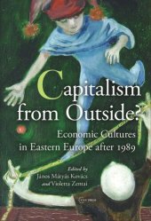 book Capitalism from Outside?: Economic Cultures in Eastern Europe after 1989