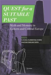 book Quest for a Suitable Past: Myth and Memory in Central and Eastern Europe