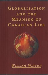 book Globalization and the Meaning of Canadian Life