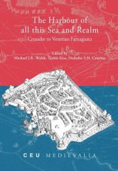 book The Harbour of all this Sea and Realm: Crusader to Venetian Famagusta