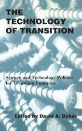 book The Technology of Transition: Science and Technology Policies for Transition Countries