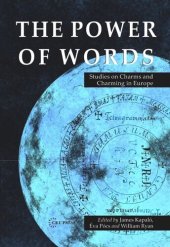 book The Power of Words: Studies on Charms and Charming in Europe