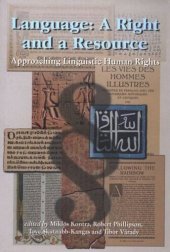 book Language: A Right and a Resource: Approaches to Linguistic Human Rights