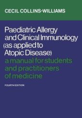 book Paediatric Allergy and Clinical Immunology (As Applied to Atopic Disease): A Manual for Students and Practitioners of Medicine (Fourth Edition)