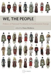 book We, the People: Politics of National Peculiarity in Southeastern Europe