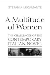 book A Multitude of Women: The Challenges of the Contemporary Italian Novel