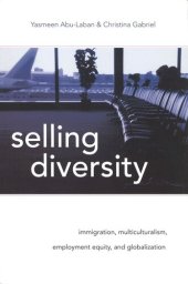 book Selling Diversity: Immigration Multiculturalism, Employment Equity, and Globalization