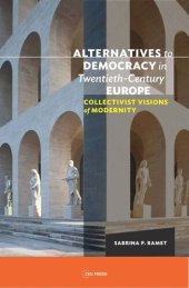 book Alternatives to Democracy in Twentieth-Century Europe: Collectivist Visions of Modernity