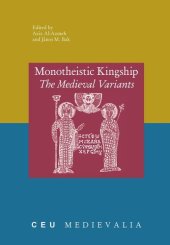 book Monotheistic Kingship: The Medieval Variants