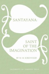 book Santayana: Saint of the Imagination