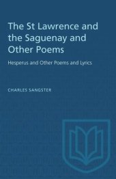 book The St Lawrence and the Saguenay and Other Poems: Hesperus and Other Poems and Lyrics