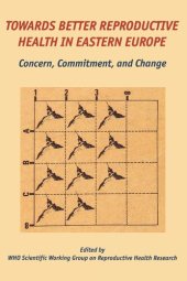 book Towards Better Reproductive Health in Eastern Europe: Concern, Commitment, and Change