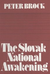 book The Slovak National Awakening: An Essay in the Intellectual History of East Central Europe