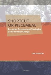 book Shortcut or Piecemeal: Economic Development Strategies and Structural Change