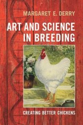 book Art and Science in Breeding: Creating Better Chickens