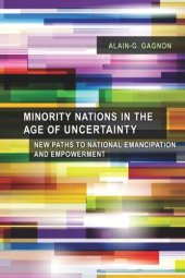 book Minority Nations in the Age of Uncertainty: New Paths to National Emancipation and Empowerment