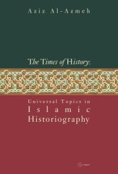 book Times of History: Universal Topics in Islamic Historiography