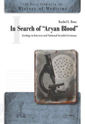 book In Search of "Aryan Blood": Serology in Interwar and National Socialist Germany