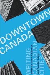 book Downtown Canada: Writing Canadian Cities