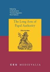 book The Long Arm of Papal Authority: Late Medieval Christian Peripheries and Their Communications with the Holy See