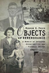 book Objects of Remembrance: A Memoir of American Opportunities and Viennese Dreams