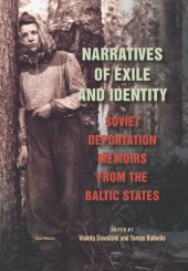 book Narratives of Exile and Identity: Soviet Deportation Memoirs from the Baltic States