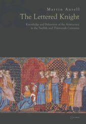 book The Lettered Knight: Knowledge and aristocratic behaviour in the twelfth and thirteenth centuries