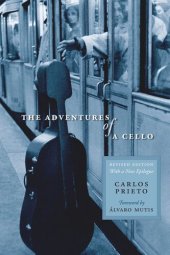 book The Adventures of a Cello: Revised Edition, with a New Epilogue