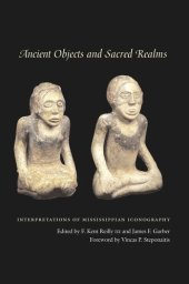 book Ancient Objects and Sacred Realms: Interpretations of Mississippian Iconography